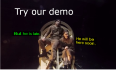 Image title is "Try our demo". Two people sitting on a wooden construction. One says "But he is late" the other says "He will be here soon".